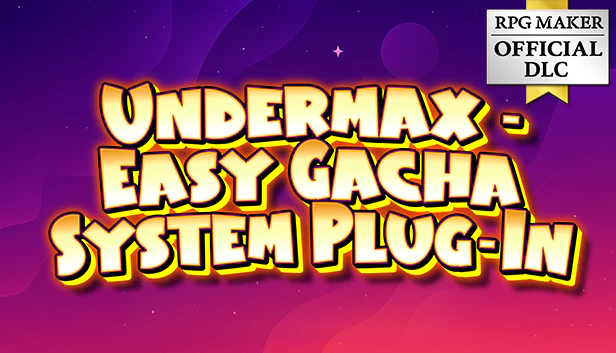 UNDERMAX - Easy Gacha System Plugin - RPG Maker MZ